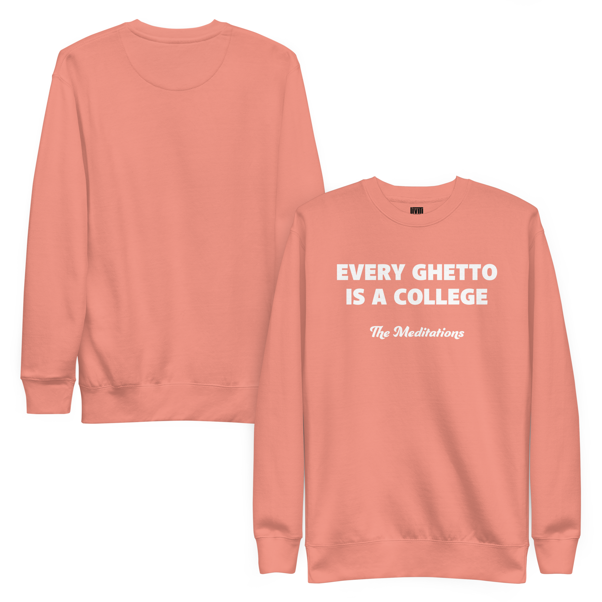 Every ghetto is a college 