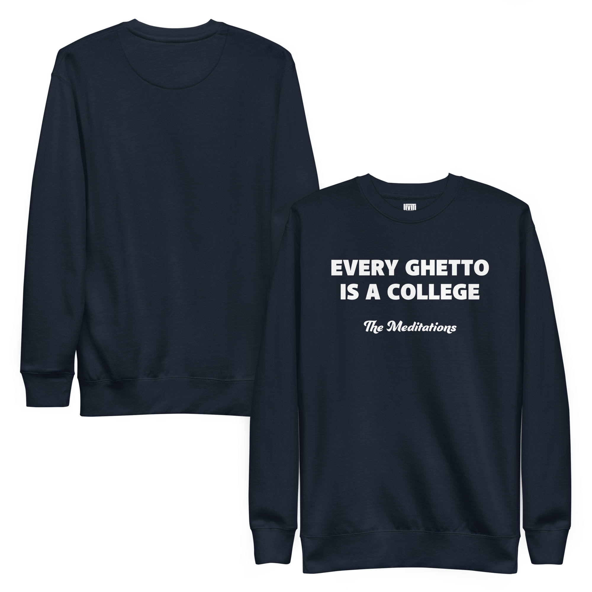 Every ghetto is a college 
