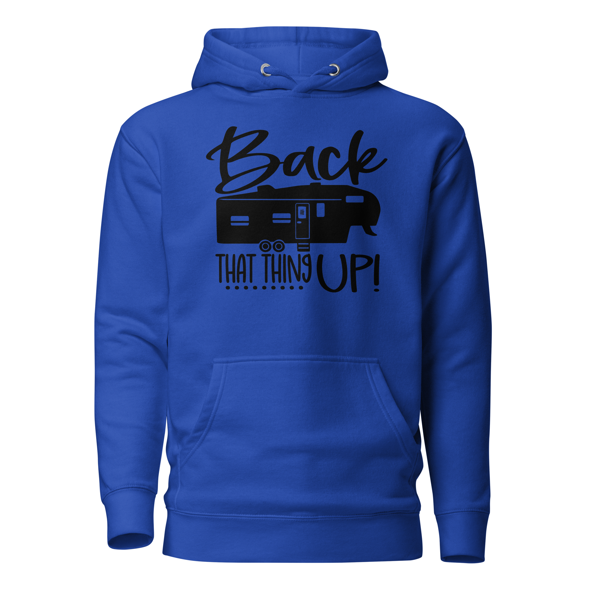 Unisex Hoodie - Back That Thing Up