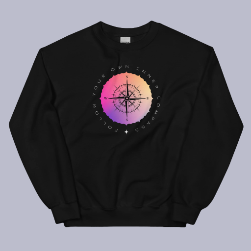 Follow Your Own Inner Compass Unisex Sweatshirt