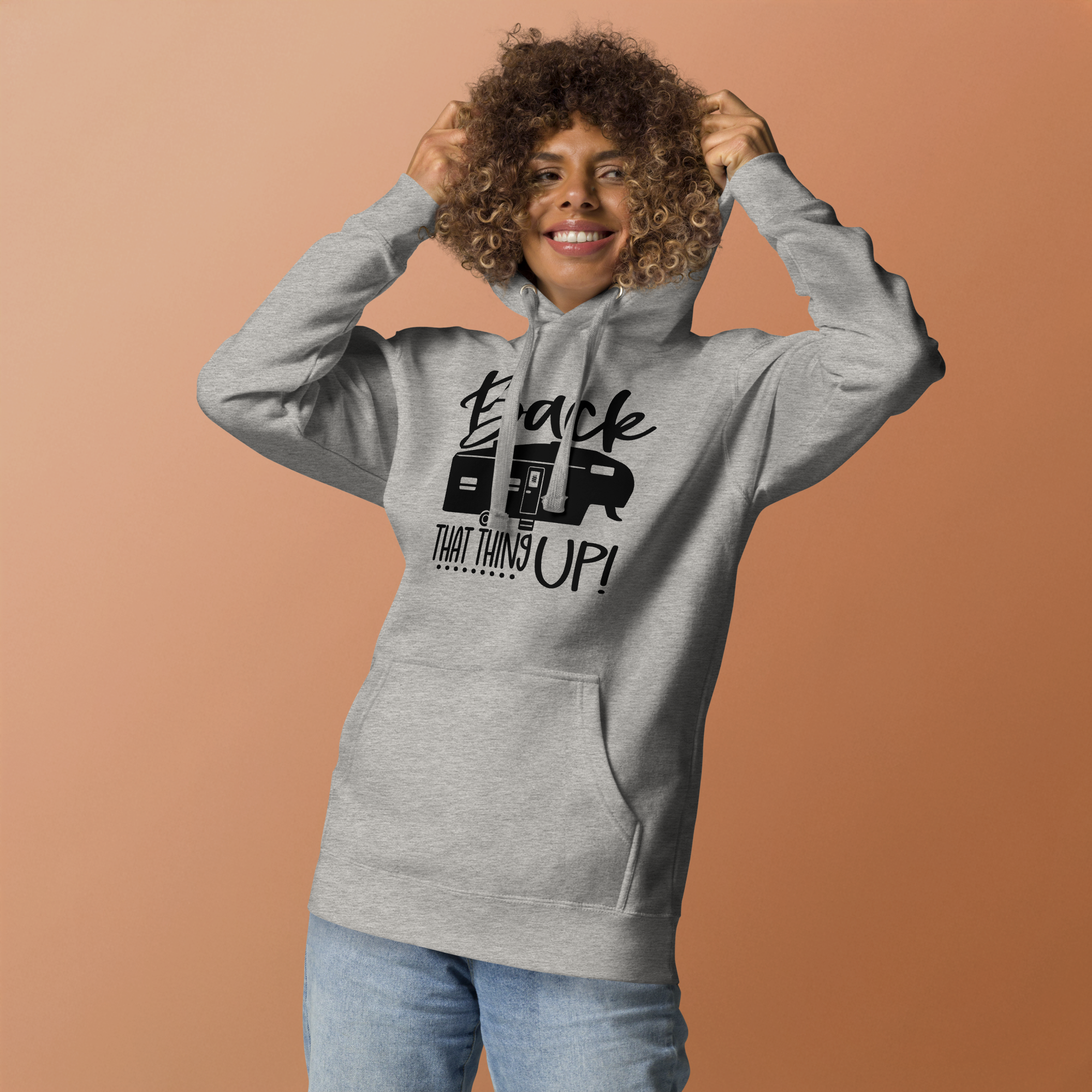 Unisex Hoodie - Back That Thing Up