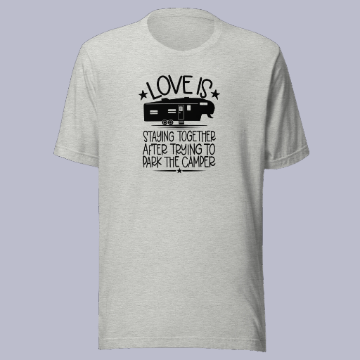 Love Is Parking the Camper t-shirt