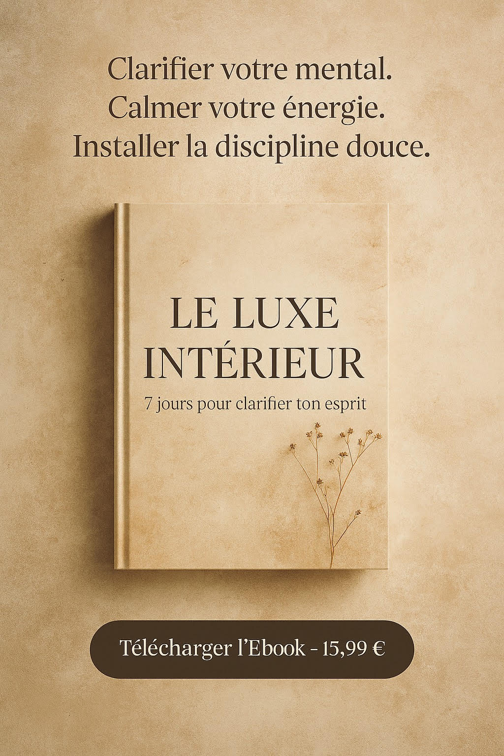 7 jours de luxe intérieur - Le rituel qui clarifie ton esprit.