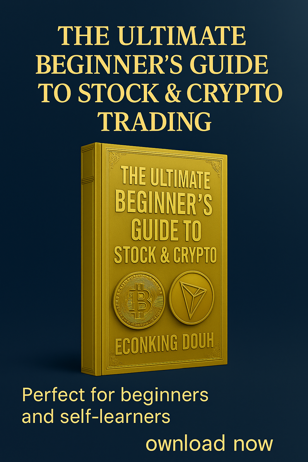 The Ultimate Beginner’s Guide to Stock & Crypto Trading – Learn to Invest with Confidence