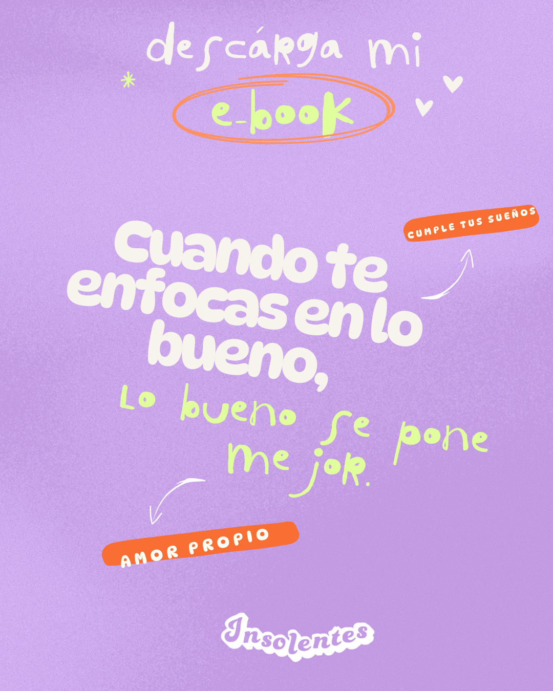 cuando te enfocas en lo bueno, lo bueno  se pone mejor.
