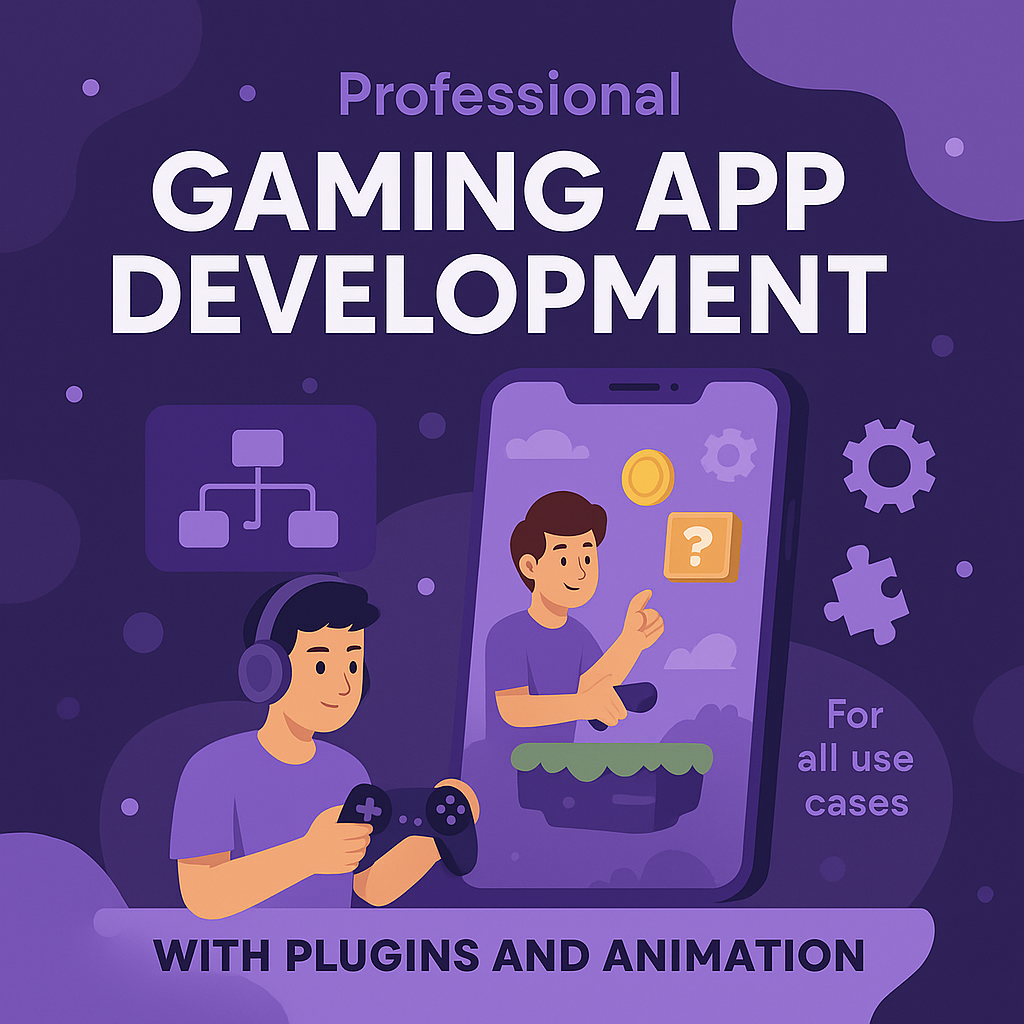 Gaming App Development for All Use Case with Plugins & Animation