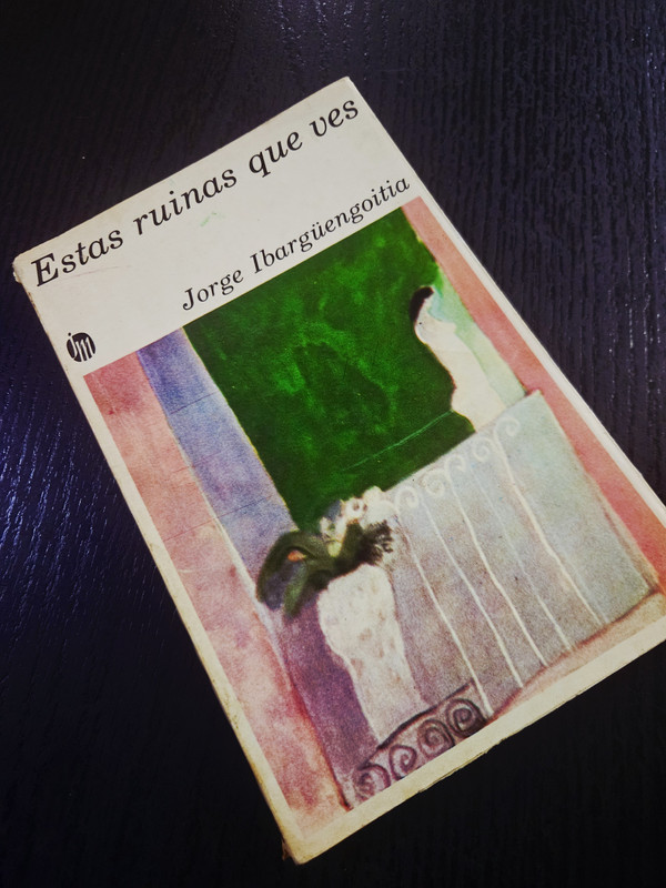 Estas ruinas que ves