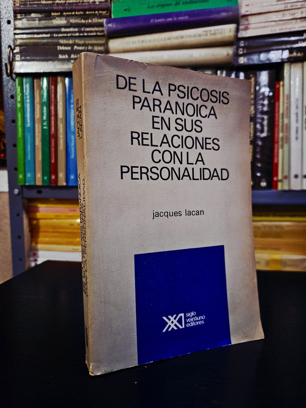 De la psicosis paranoica en sus relaciones con la personalidad