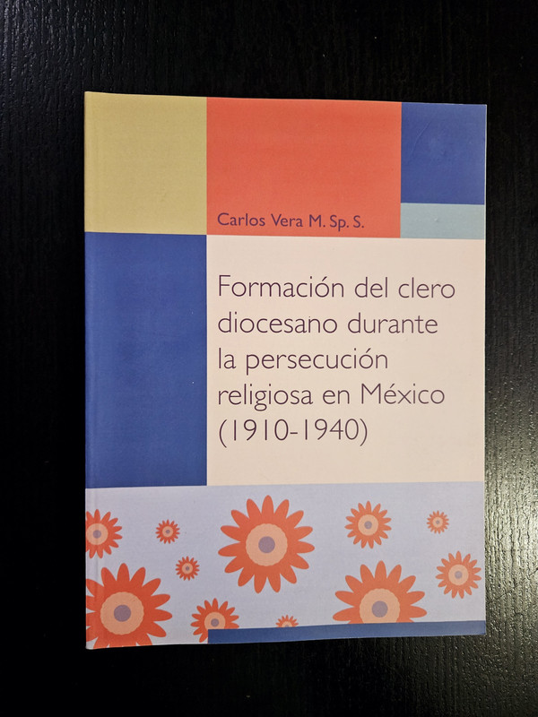 Formación del clero diocesano durante la persecución religiosa en México (1910-1940)