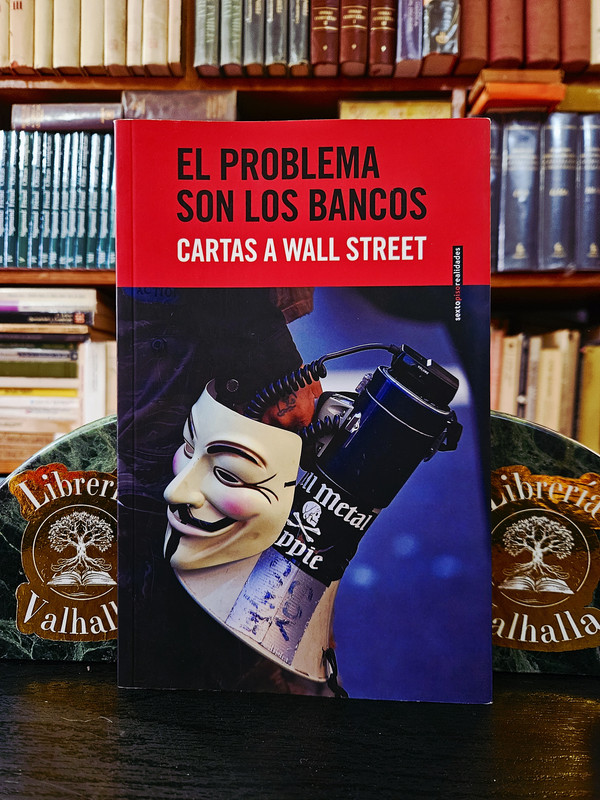 El problema son los bancos: Cartas a Wall Street
