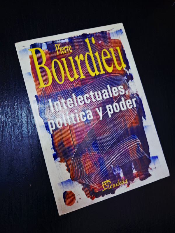 Intelectuales, política y poder - Pierre Bourdieu
