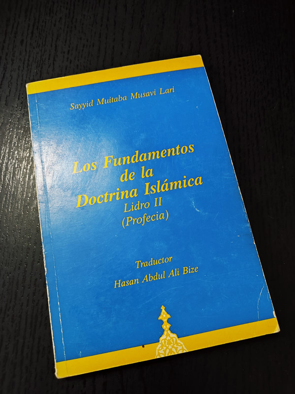 Los Fundamentos de la Doctrina Islámica - Libro II (Profecía)