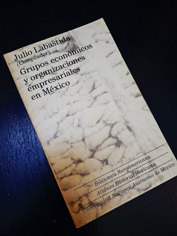 Grupos económicos y organizaciones empresariales en México
