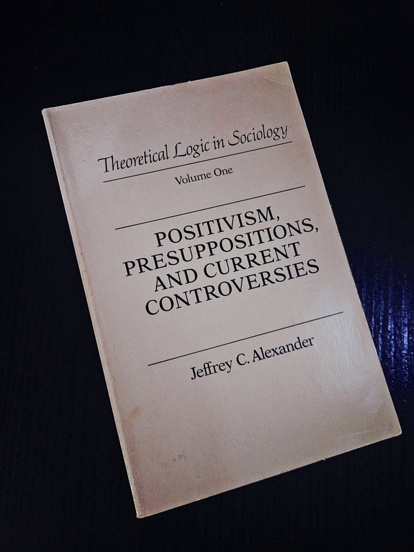Positivism, Presuppositions, and Current Controversies