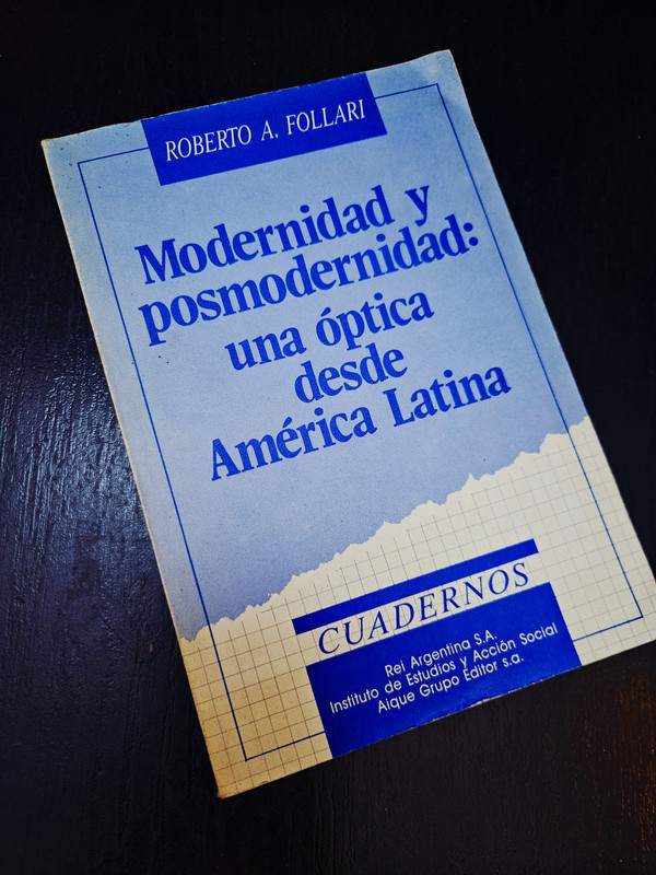 Modernidad y posmodernidad: una óptica desde América Latina