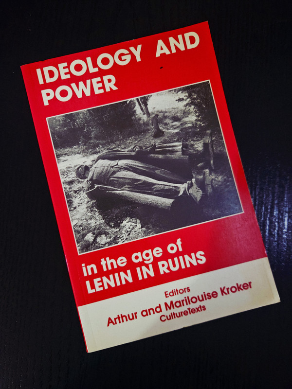 Ideology and Power in the Age of Lenin in Ruins