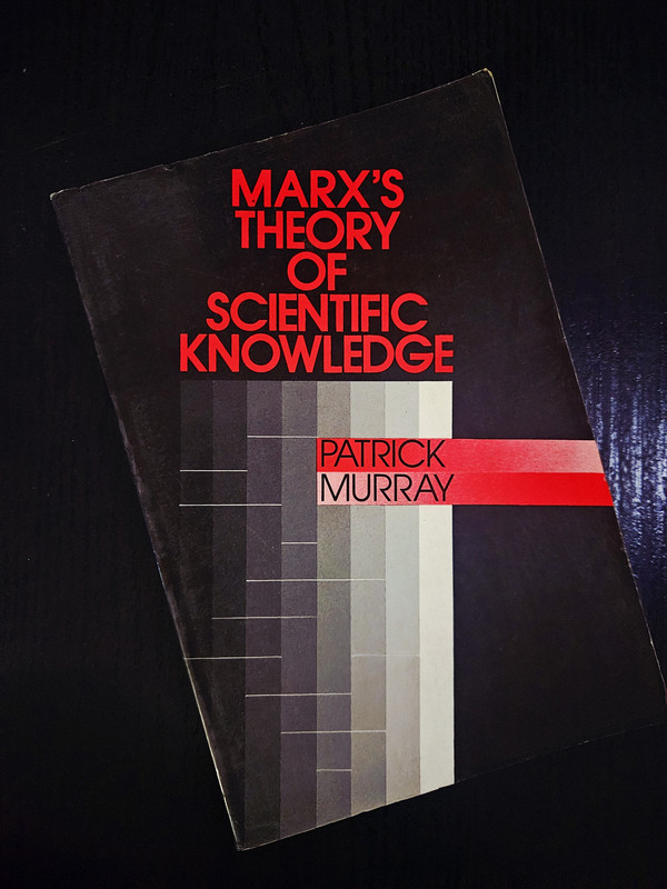 La teoría del conocimiento científico de Marx