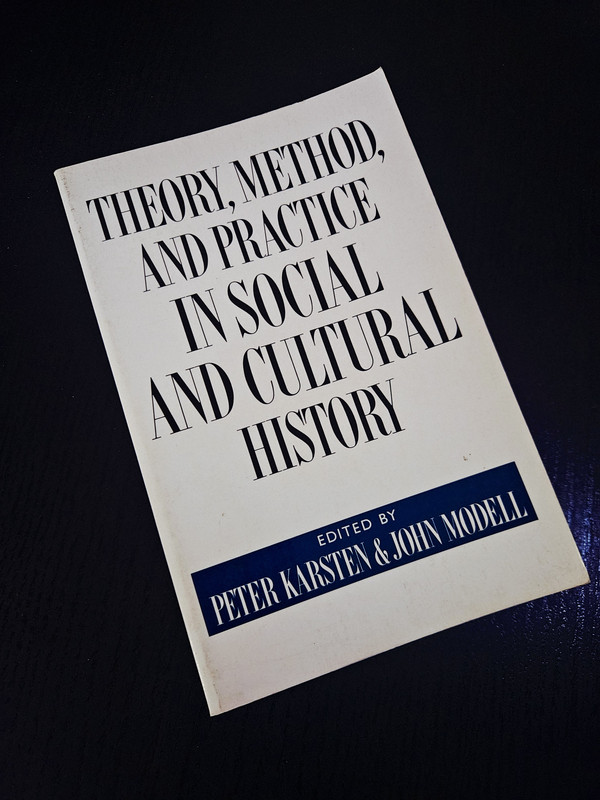 Theory, Method, and Practice in Social and Cultural History