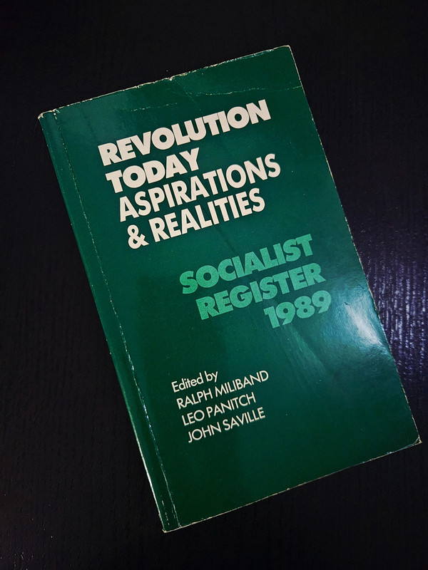 Revolution Today: Aspirations & Realities - Socialist Register 1989