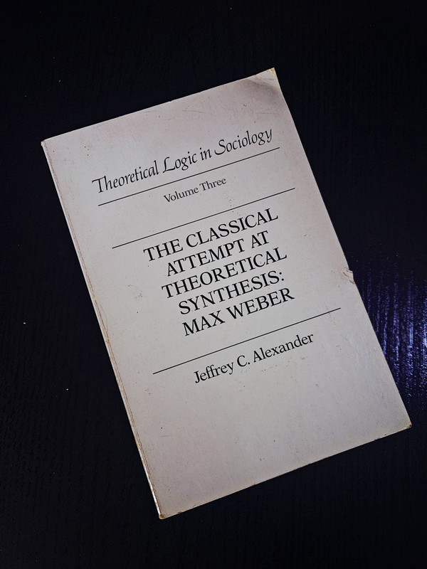 El intento clásico de síntesis teórica: Max Weber
