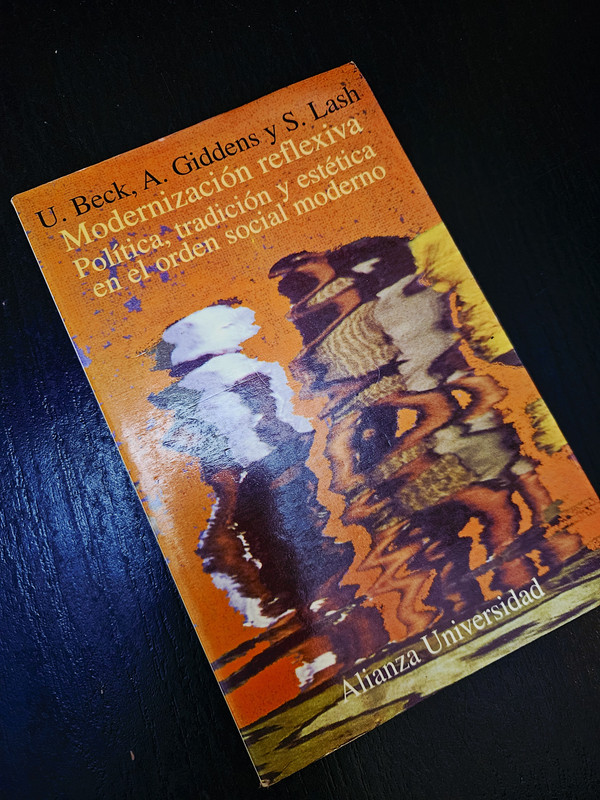 Modernización reflexiva: Política, tradición y estética en el orden social moderno