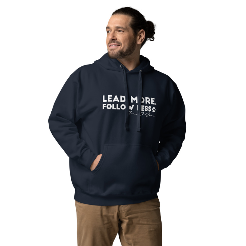 Lead More, Follow Less V.2 NEW Hoodie