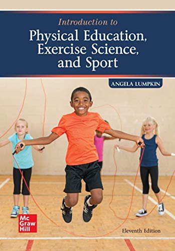 Loose-Leaf for Introduction to Physical Education, Exercise Science, and Sport Studies 11th Edition 
