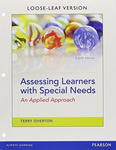 Assessing Learners with Special Needs: An Applied Approach, Loose-Leaf Version (8th Edition) 