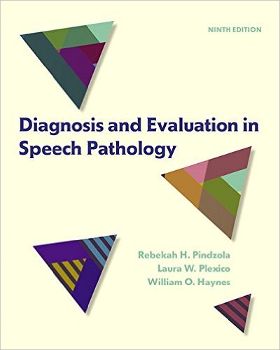 Diagnosis and Evaluation in Speech Pathology 9th Edition 