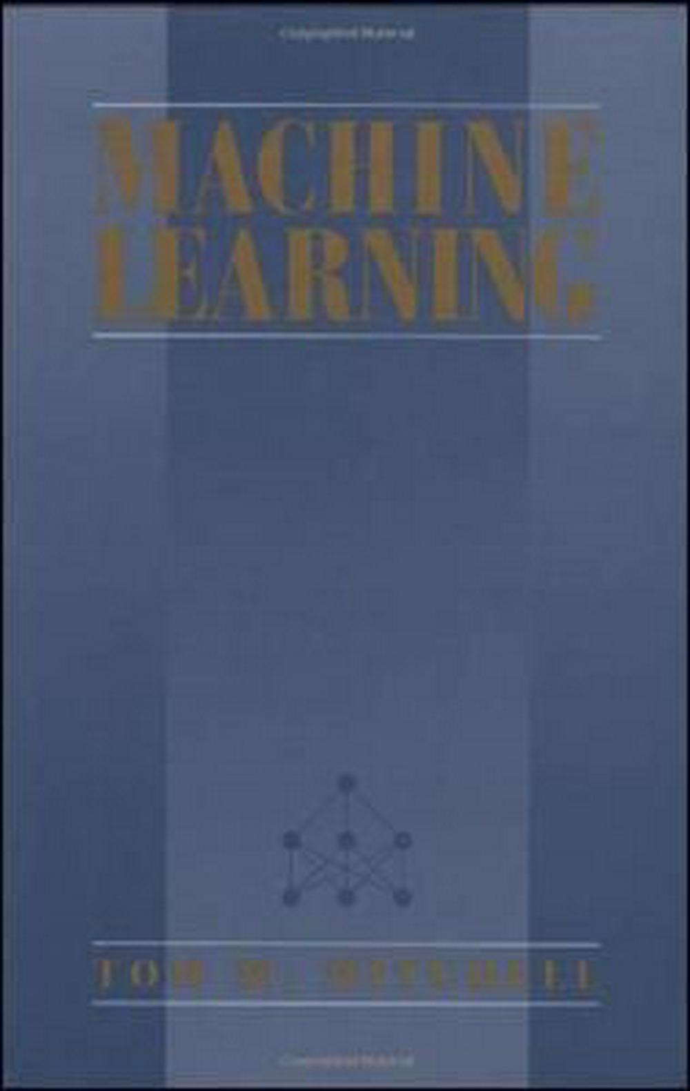 Machine Learning 1st Edition 