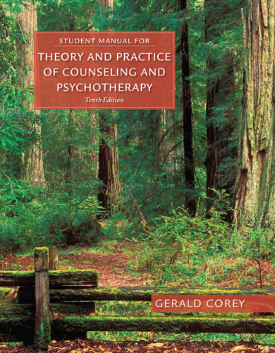 Student Manual for Corey's Theory and Practice of Counseling and Psychotherapy 