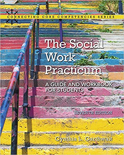 Social Work Practicum : A Guide and Workbook for Students 