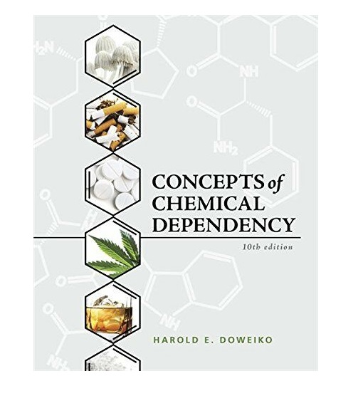Concepts of Chemical Dependency, 10th Edition 