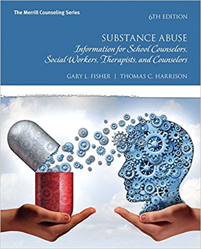 Substance Abuse Information for School Counselors, Social Workers, Therapists, and Counselors 