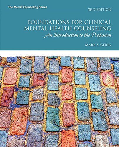 Foundations for Clinical Mental Health Counseling  An Introduction to the Profession 