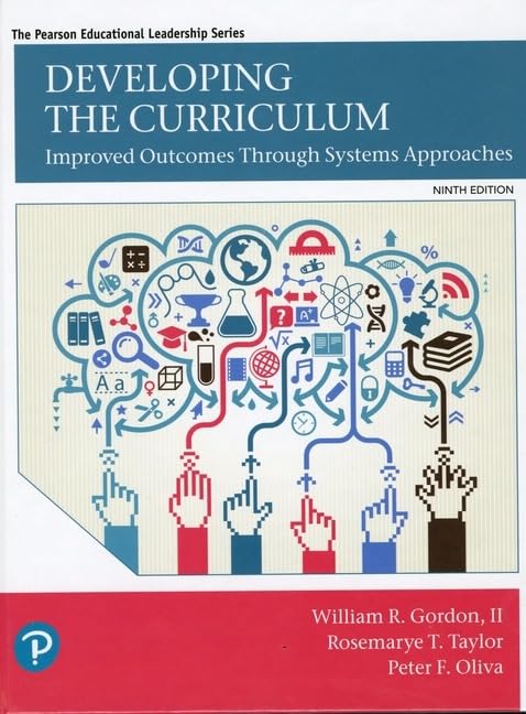 Developing the Curriculum (Pearson Educational Leadership) 9th Edition 