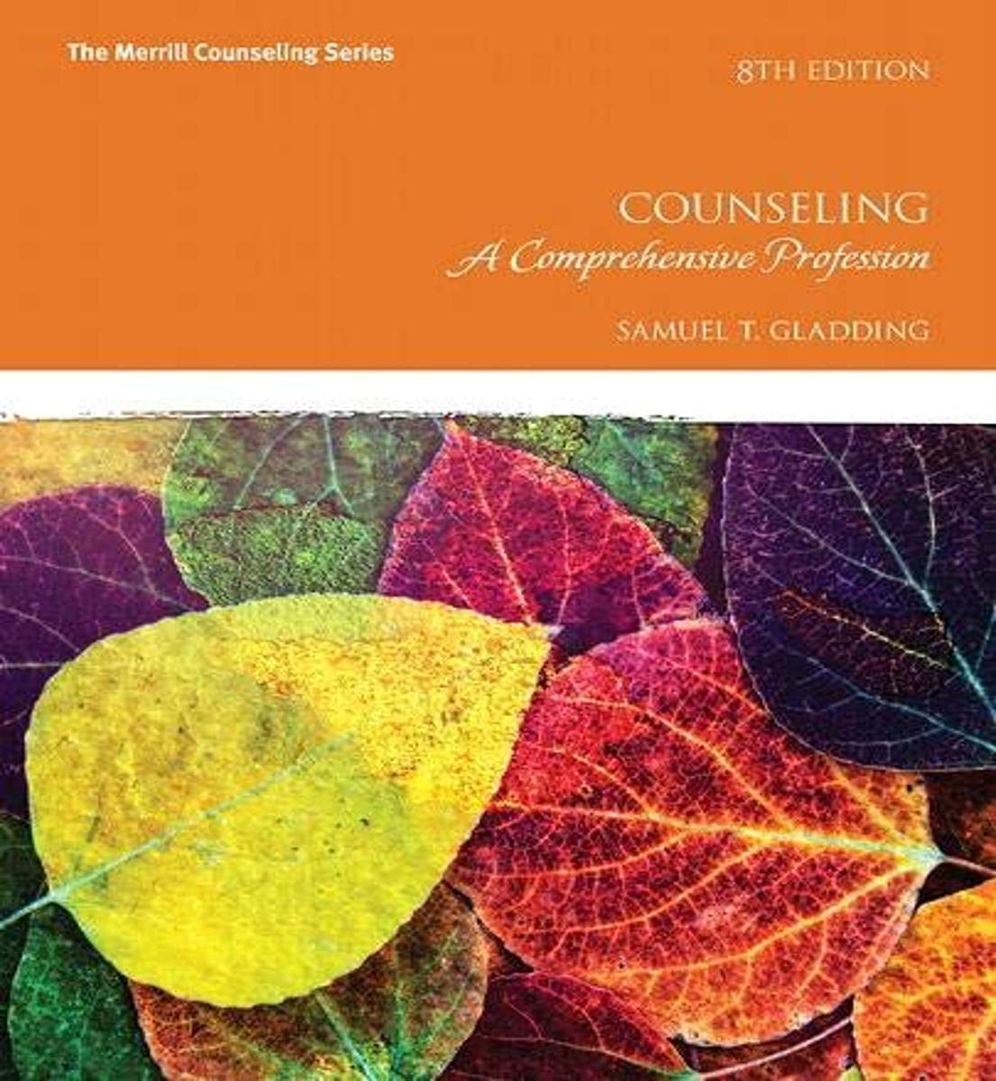 Counseling: A Comprehensive Profession (Merrill Counseling) 8th Edition 