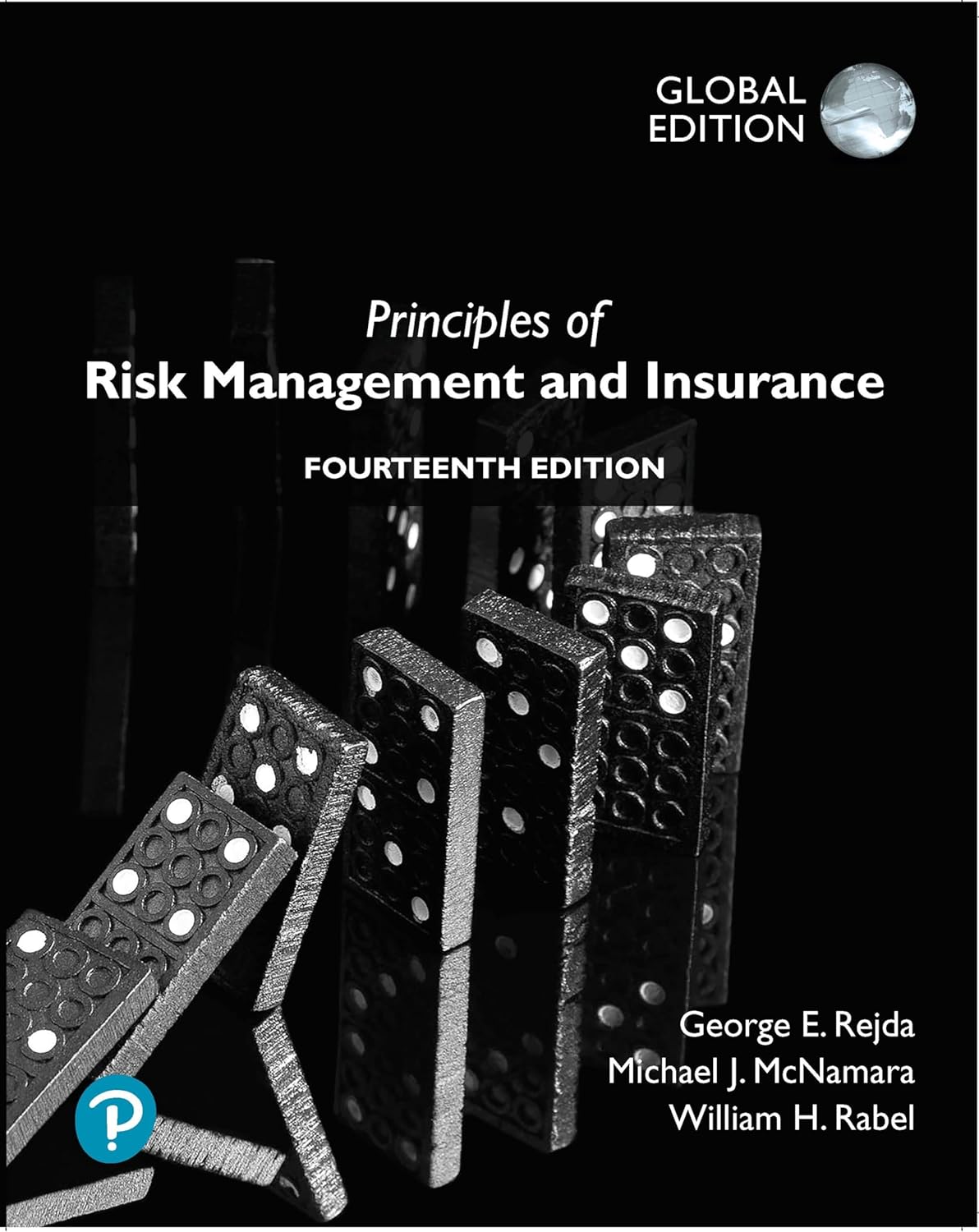 Principles of Risk Management and Insurance, Global Editon 14th Edition