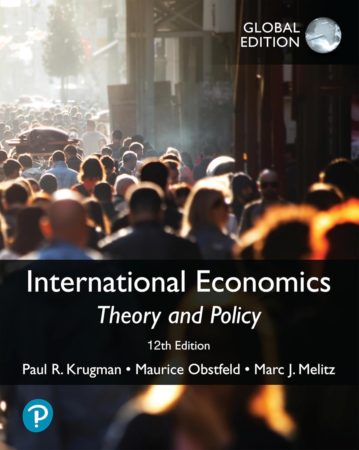 International Economics: Theory and Policy, Global Edition 12th Edition