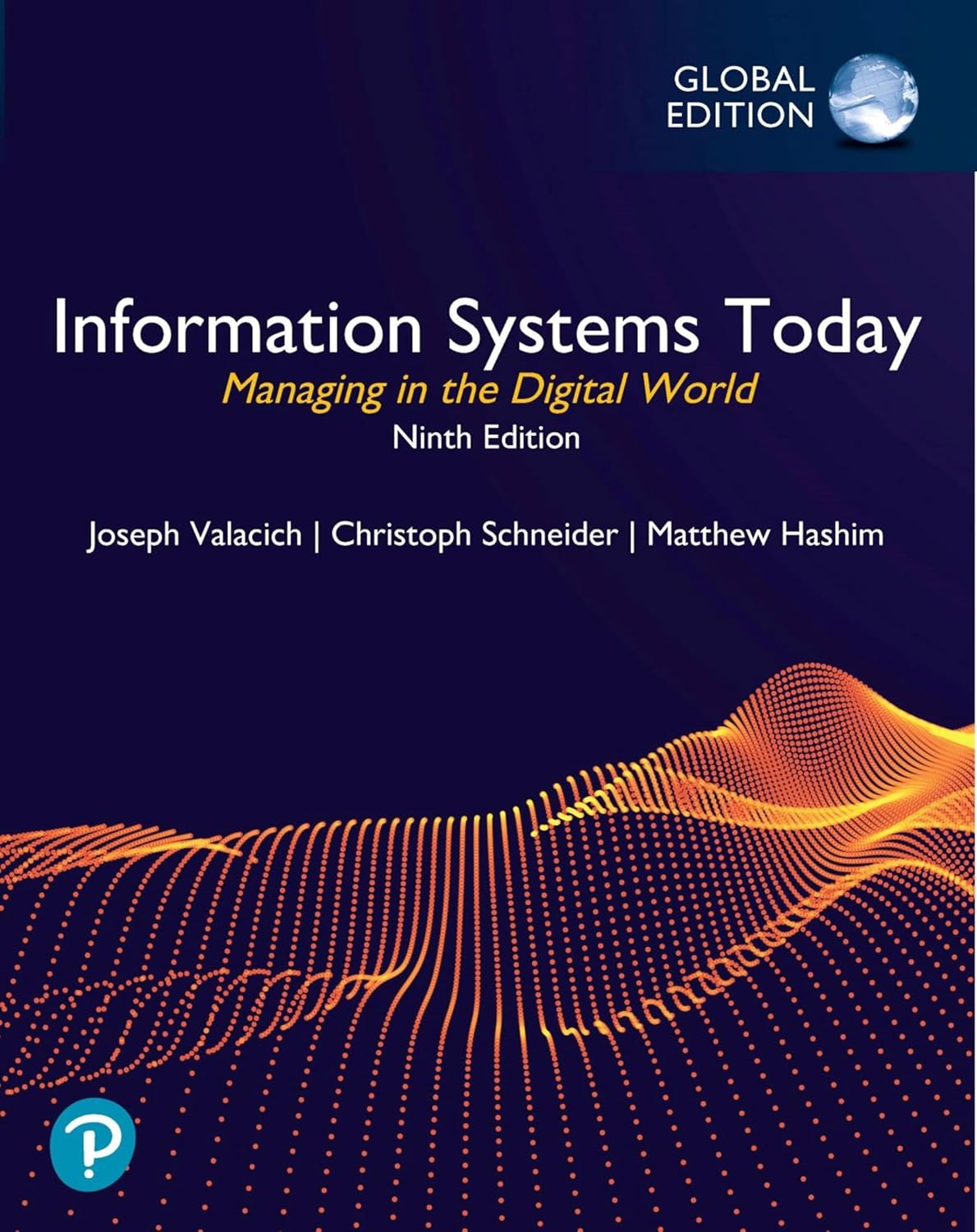 Information Systems Today: Managing in the Digital World, Global Edition Paperback 