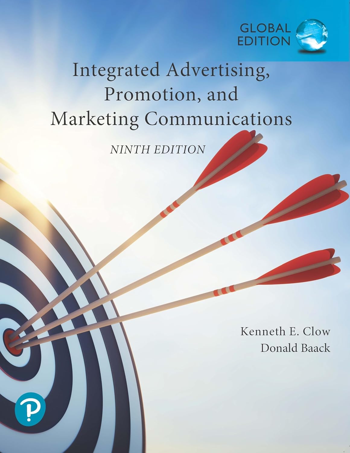 Integrated Advertising, Promotion, and Marketing Communications, Global Edition 9th Edition