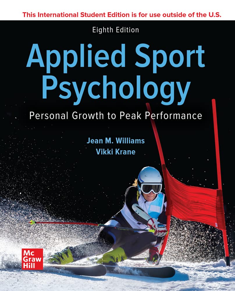 ISE Applied Sport Psychology: Personal Growth to Peak Performance Paperback – International Edition, April 2, 2020