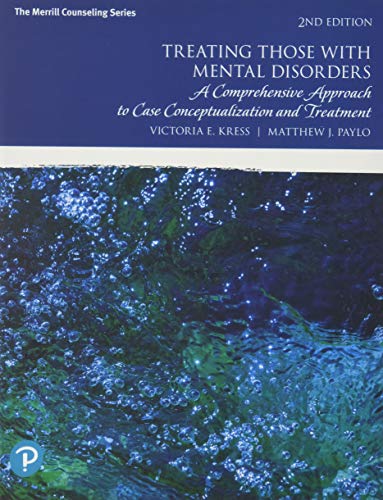Treating Those with Mental Disorders: A Comprehensive Approach to Case Conceptualization and Treatment 2nd Edition 