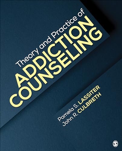 Theory and Practice of Addiction Counseling 1st Edition 