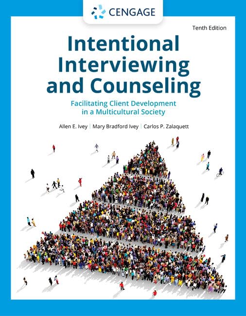 Intentional Interviewing and Counseling: Facilitating Client Development in a Multicultural Society 10th Edition 