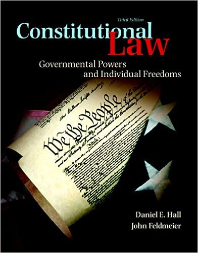 Constitutional Law: Governmental Powers and Individual Freedoms 3rd Edition 