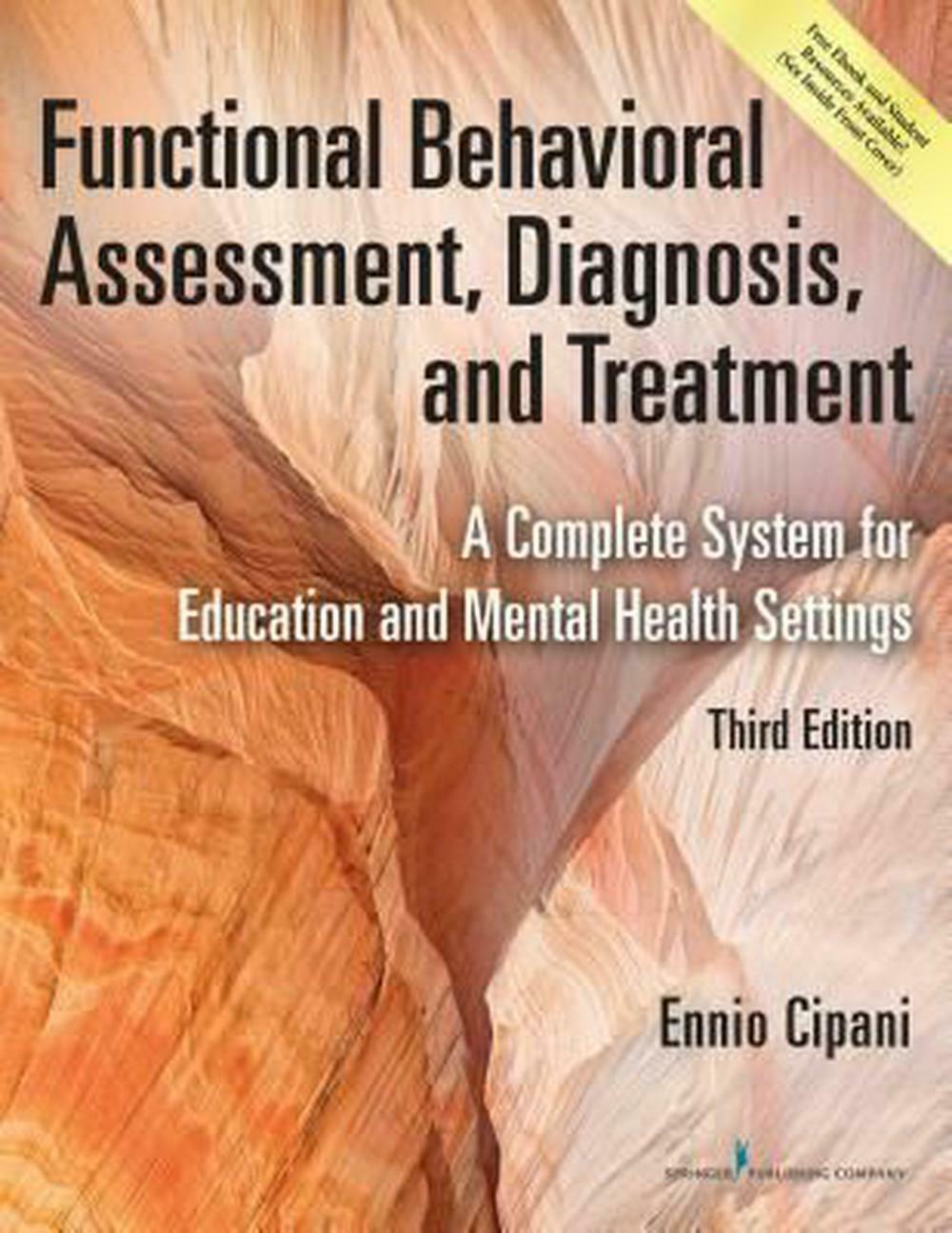 Functional Behavioral Assessment, Diagnosis, and Treatment : A Complete System for Education and Mental Health Settings 3rd Edition 