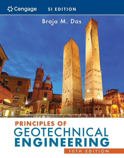 Principles of Geotechnical Engineering 10th Edition