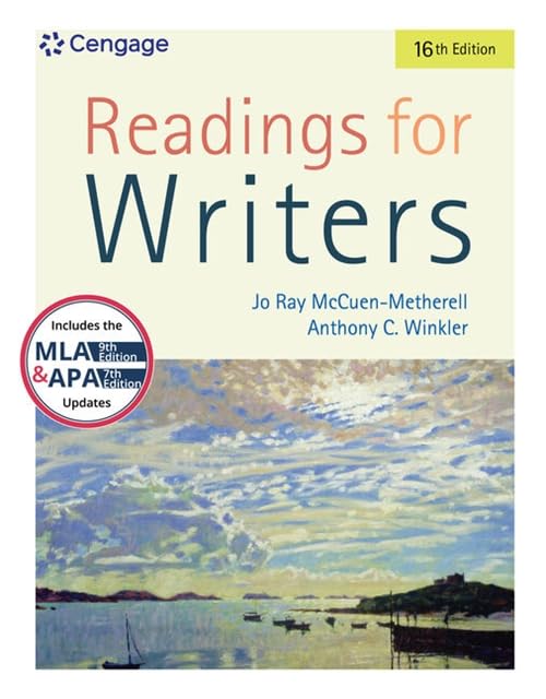 Readings for Writers (w/ APA7E & MLA9E Updates) 16th Edition