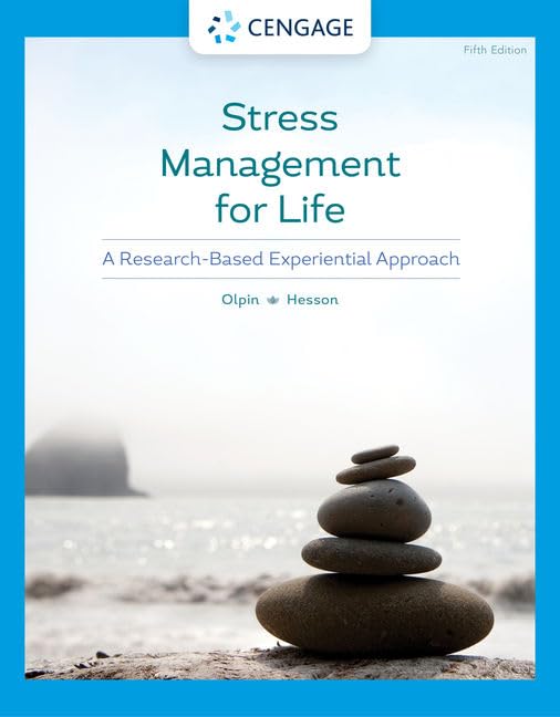 Stress Management for Life: A Research-Based Experiential Approach (MindTap Course List) 5th Edition